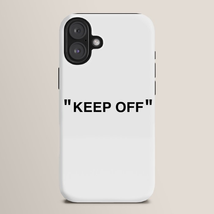 "KEEP OFF" iPhone Case