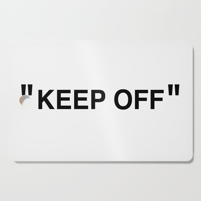 "KEEP OFF" Cutting Board