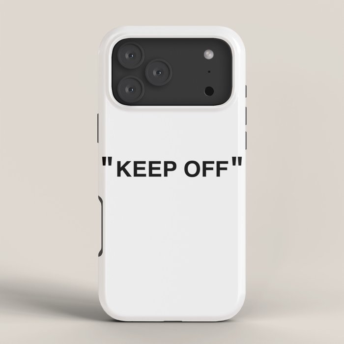 "KEEP OFF" iPhone Case