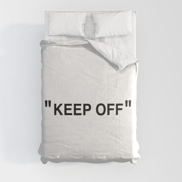 "KEEP OFF" Comforter