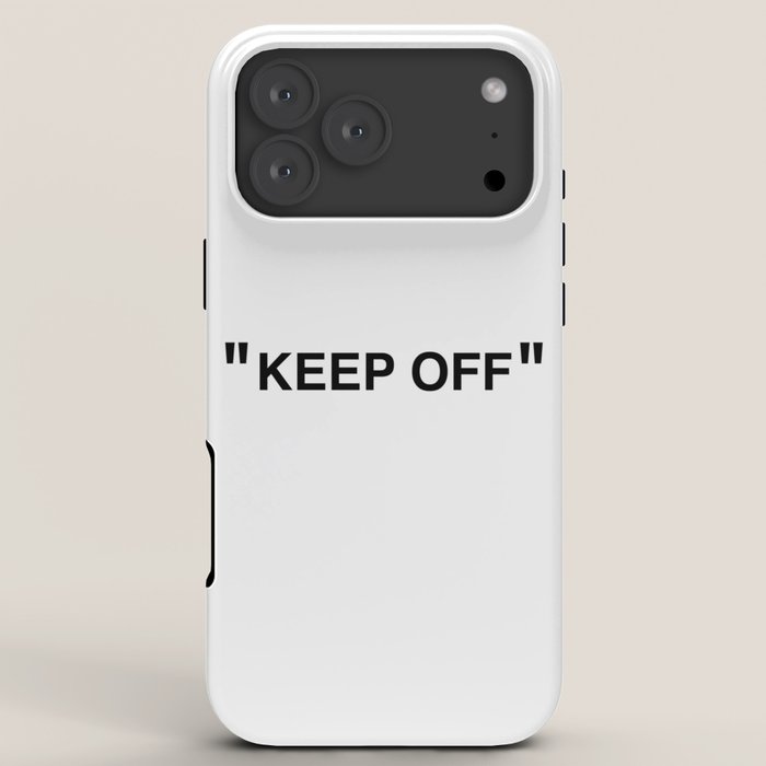 "KEEP OFF" iPhone Case