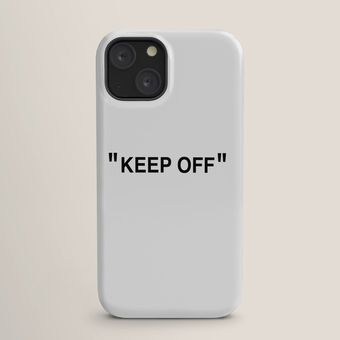 "KEEP OFF" iPhone Case