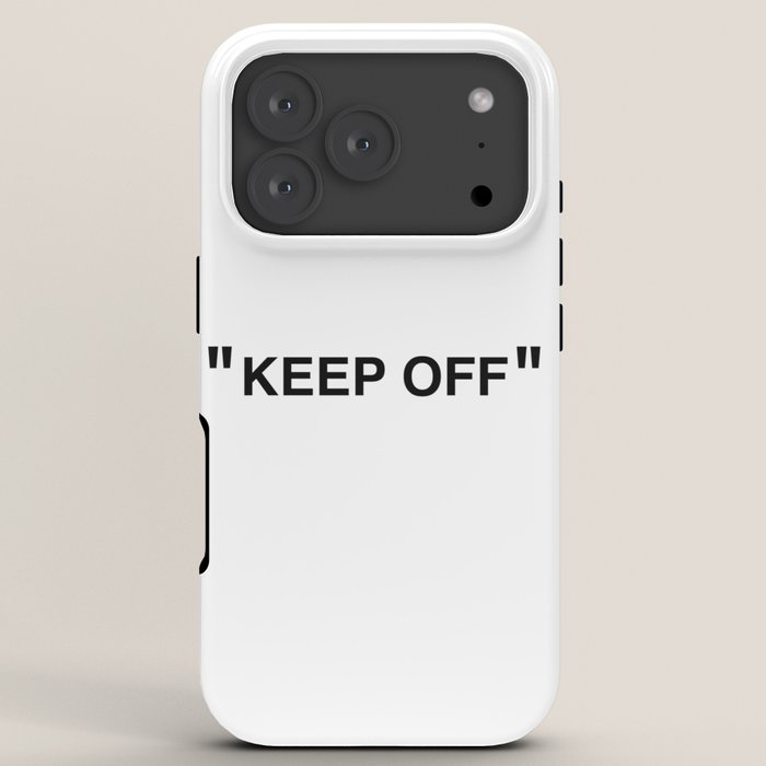 "KEEP OFF" iPhone Case
