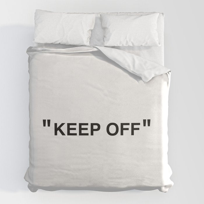 "KEEP OFF" Duvet Cover