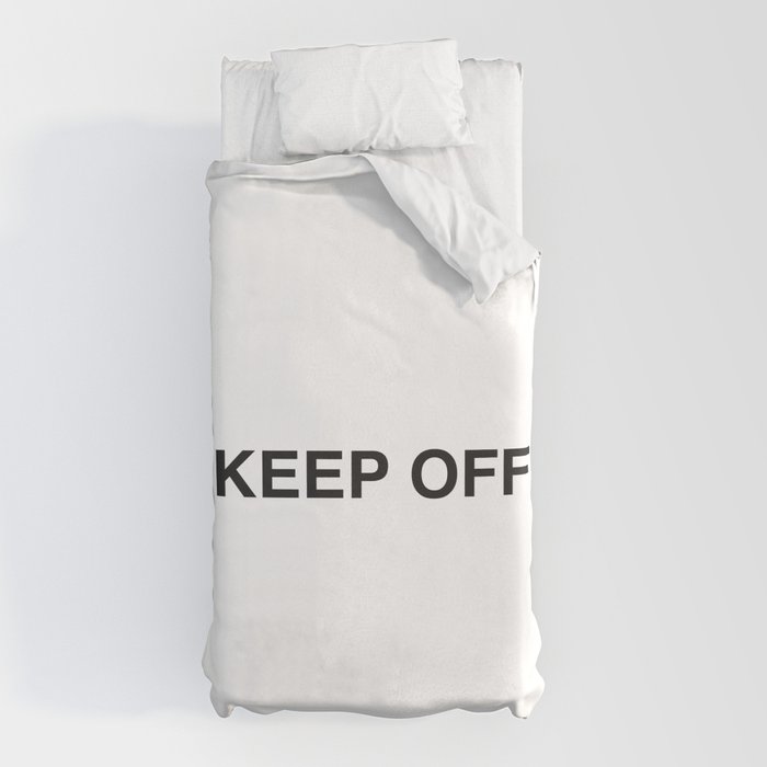 "KEEP OFF" Duvet Cover