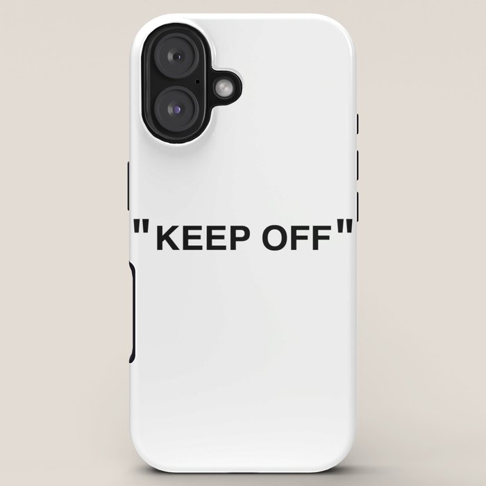 "KEEP OFF" iPhone Case