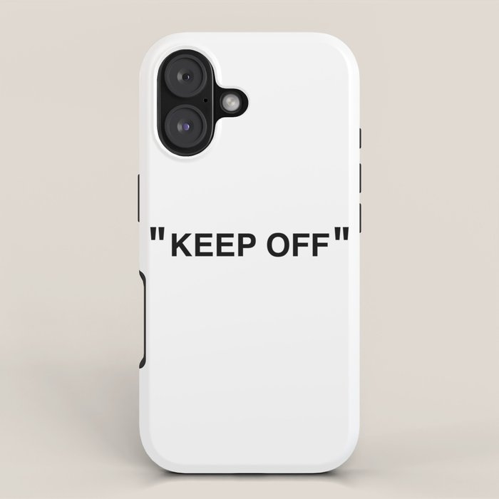 "KEEP OFF" iPhone Case