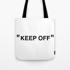 "KEEP OFF" Tote Bag