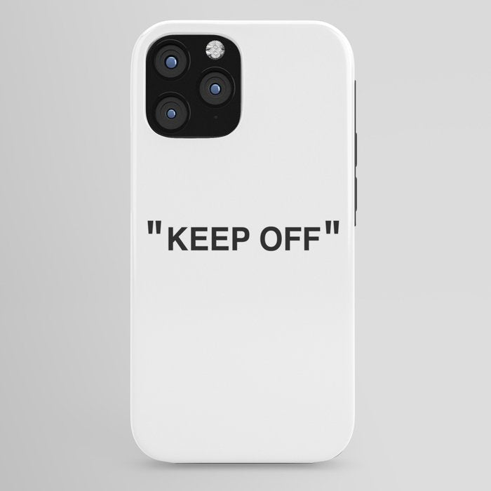 "KEEP OFF" iPhone Case