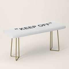"KEEP OFF" Bench