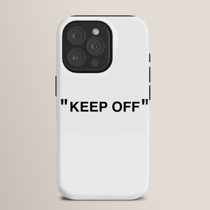 "KEEP OFF" iPhone Case