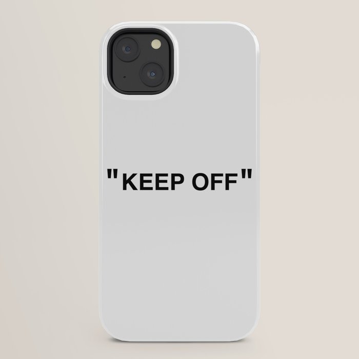 "KEEP OFF" iPhone Case