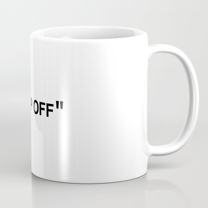"KEEP OFF" Coffee Mug