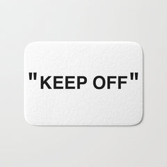 "KEEP OFF" Bath Mat