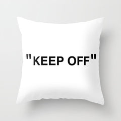 "KEEP OFF" Throw Pillow