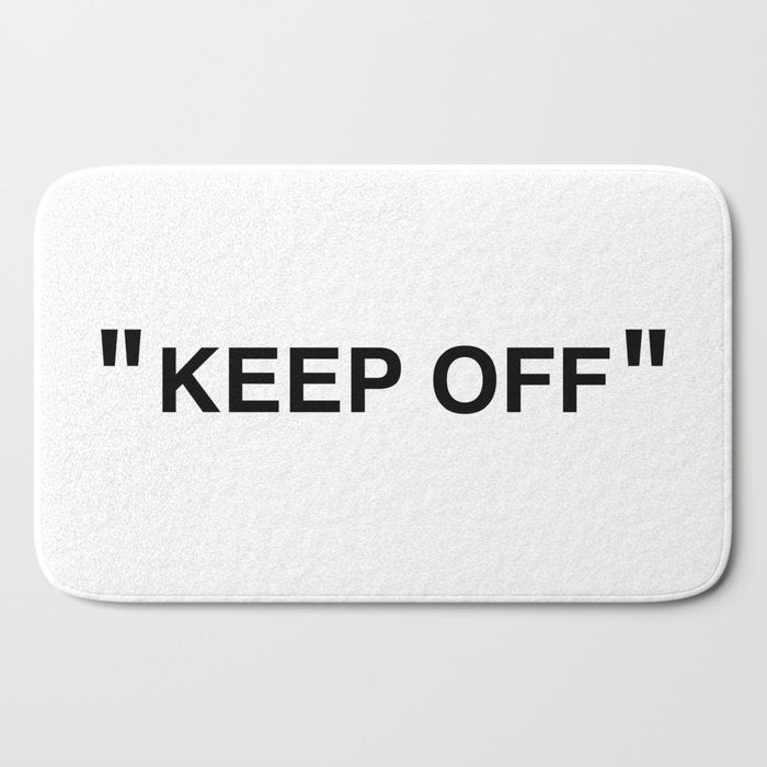 "KEEP OFF" Bath Mat