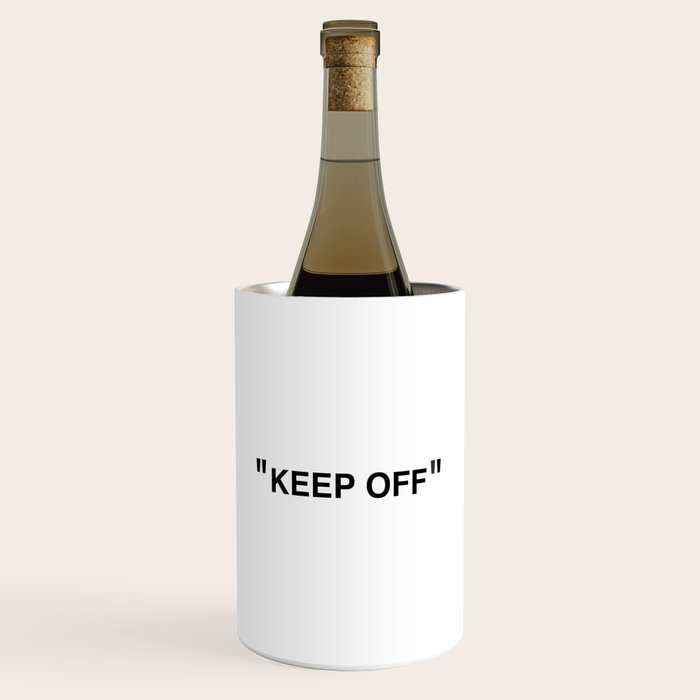 "KEEP OFF" Wine Chiller