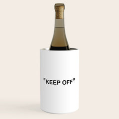 "KEEP OFF" Wine Chiller