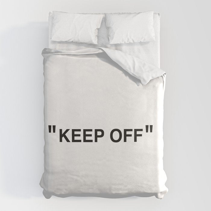 "KEEP OFF" Duvet Cover