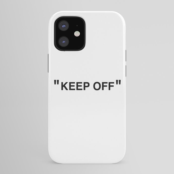 "KEEP OFF" iPhone Case