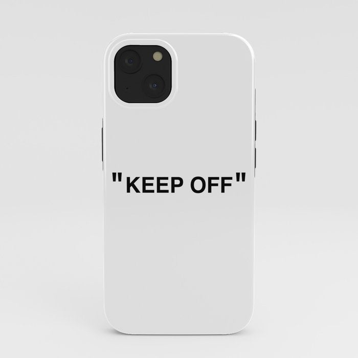 "KEEP OFF" iPhone Case