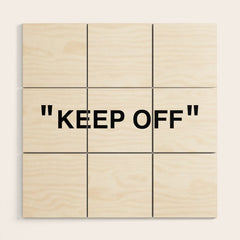 "KEEP OFF" Wood Wall Art