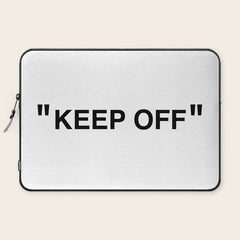 "KEEP OFF" Laptop Sleeve