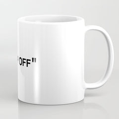 "KEEP OFF" Coffee Mug