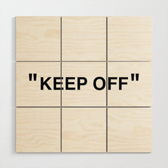 "KEEP OFF" Wood Wall Art