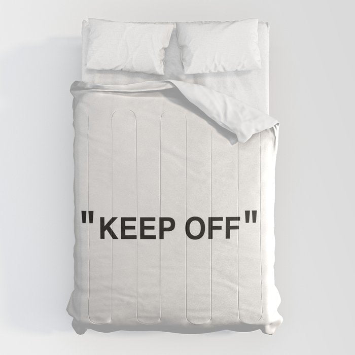 "KEEP OFF" Comforter