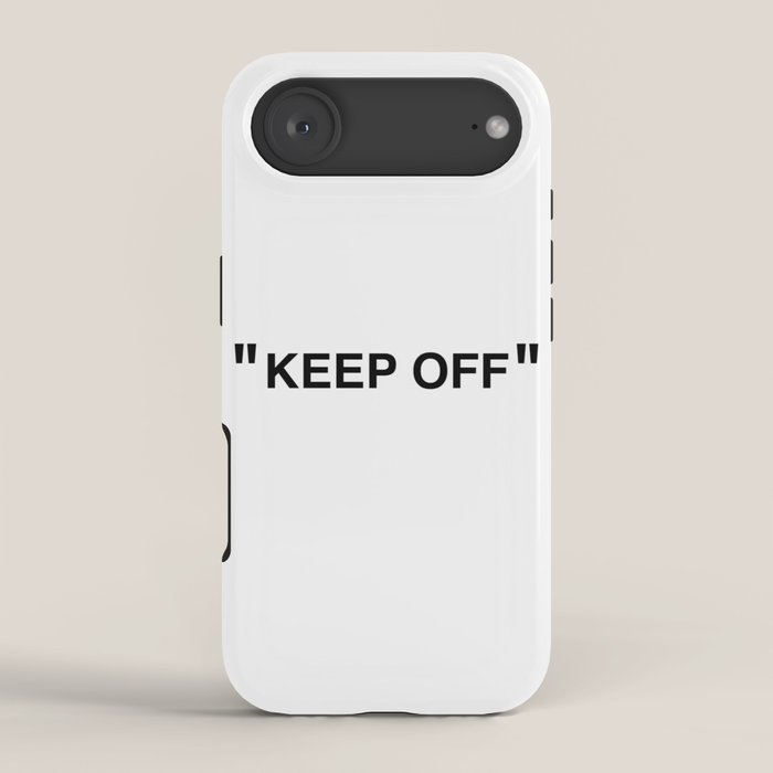 "KEEP OFF" iPhone Case