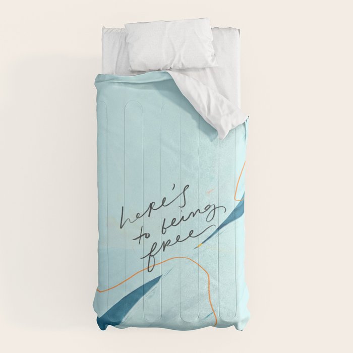 "Here's To Being Free." Comforter
