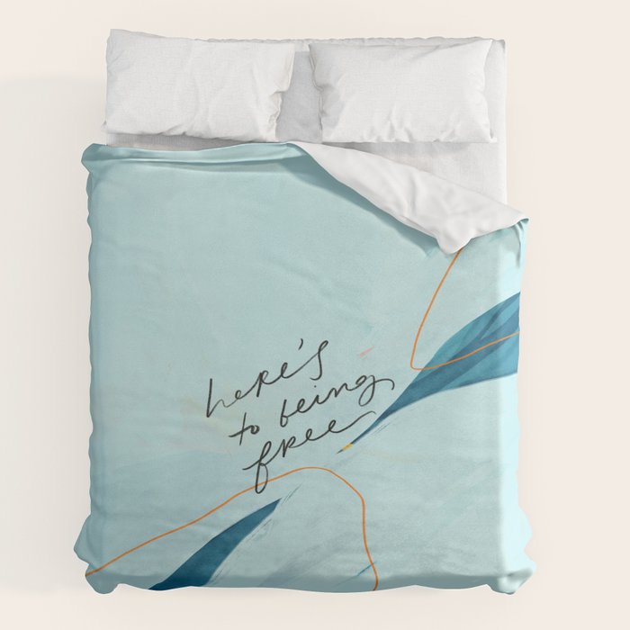 "Here's To Being Free." Duvet Cover