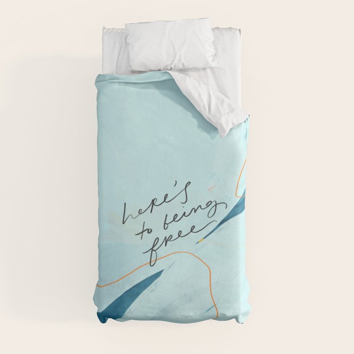"Here's To Being Free." Duvet Cover