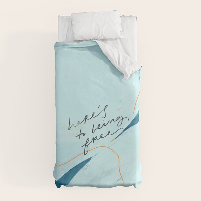 "Here's To Being Free." Duvet Cover