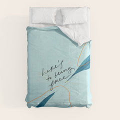 "Here's To Being Free." Comforter