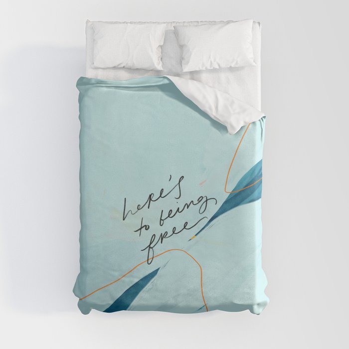 "Here's To Being Free." Duvet Cover