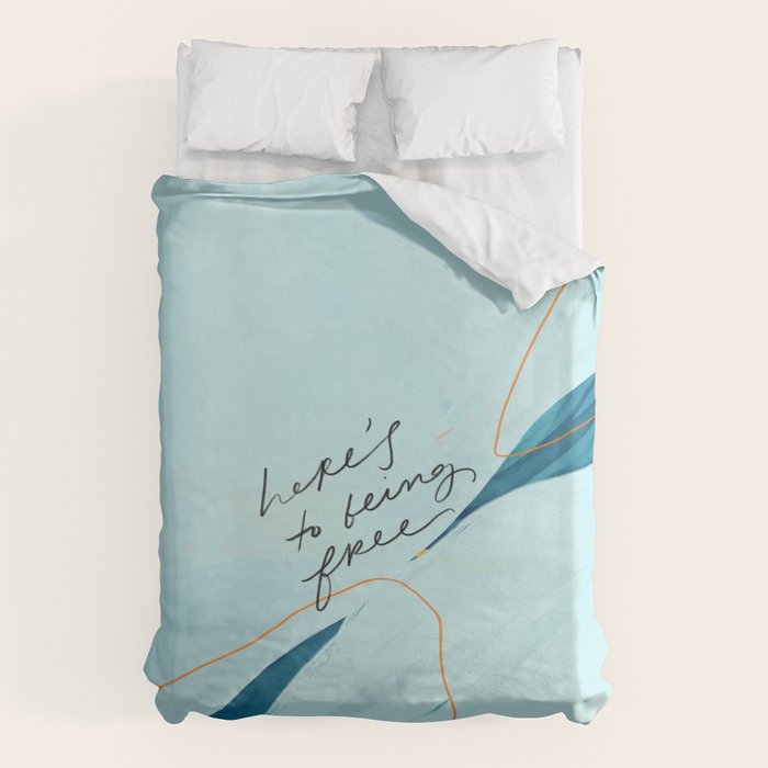 "Here's To Being Free." Duvet Cover