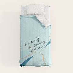 "Here's To Being Free." Comforter