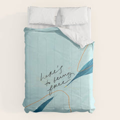 "Here's To Being Free." Comforter