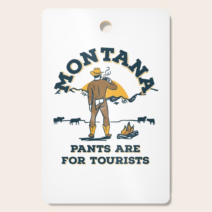 "Montana: Pants Are For Tourists" Funny Retro Cowboy Travel Art Cutting Board