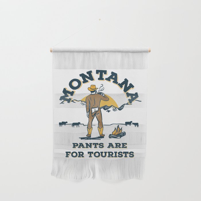 "Montana: Pants Are For Tourists" Funny Retro Cowboy Travel Art Wall Hanging