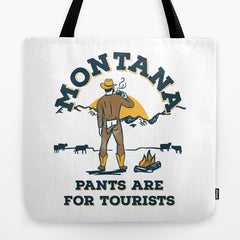 "Montana: Pants Are For Tourists" Funny Retro Cowboy Travel Art Tote Bag