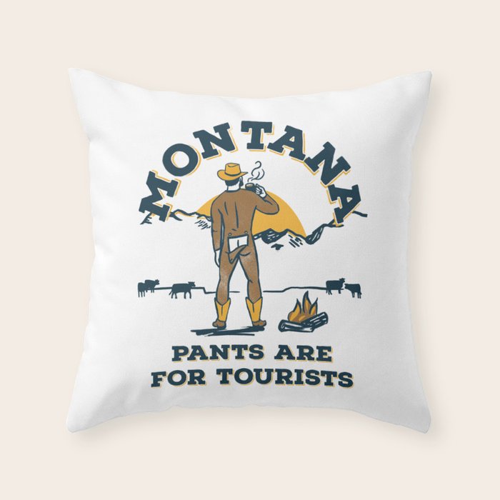 "Montana: Pants Are For Tourists" Funny Retro Cowboy Travel Art Throw Pillow