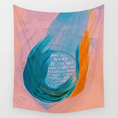 "May You Always Be The One Who Stays In Relentless Pursuit.." Wall Tapestry