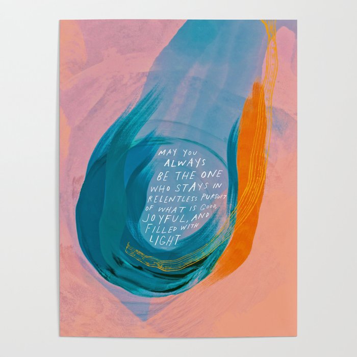 "May You Always Be The One Who Stays In Relentless Pursuit.." Poster