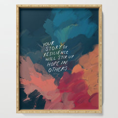 "Your Story Of Resilience Will Stir Up Hope In Others." Serving Tray