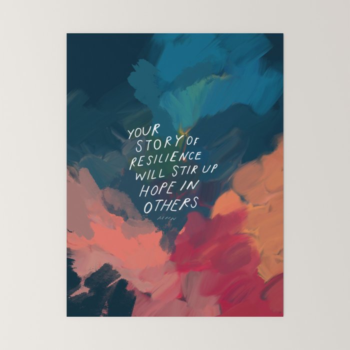 "Your Story Of Resilience Will Stir Up Hope In Others." Mini Art Print