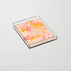 "O How Beautifully You Are Learning To Live Fully Right Where You Are." Acrylic Tray