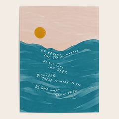 "Go Beyond The Shallow Waters.." Poster